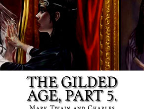 Photo of The Gilded Age Part 5